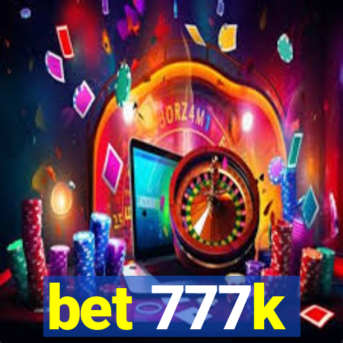 bet 777k